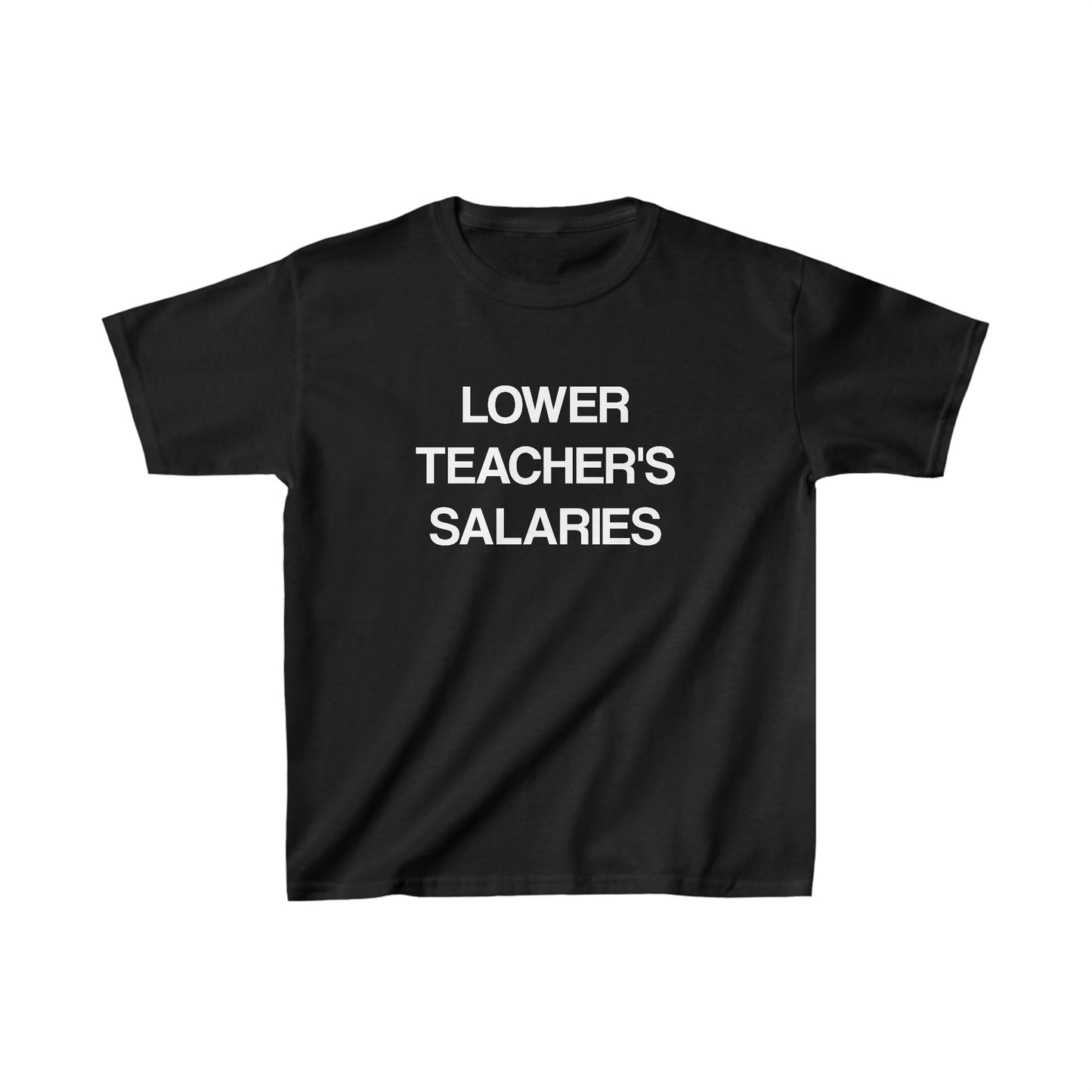 Lower Teacher's Salaries Tee (Kids)