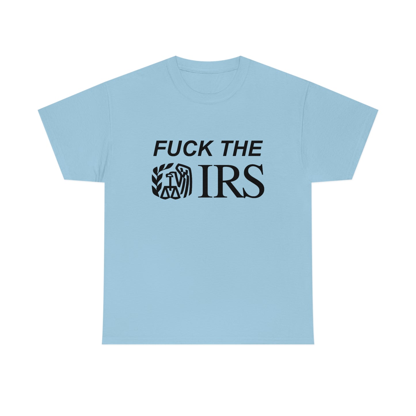 Fuck the IRS Tee