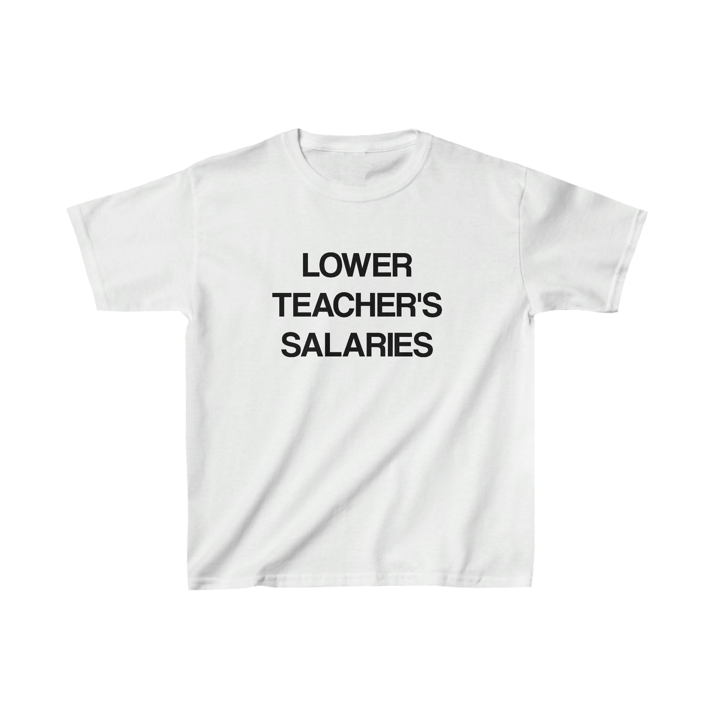 Lower Teacher's Salaries Tee (Kids)