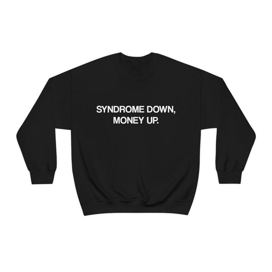 Syndrome Down Money Up Crewneck