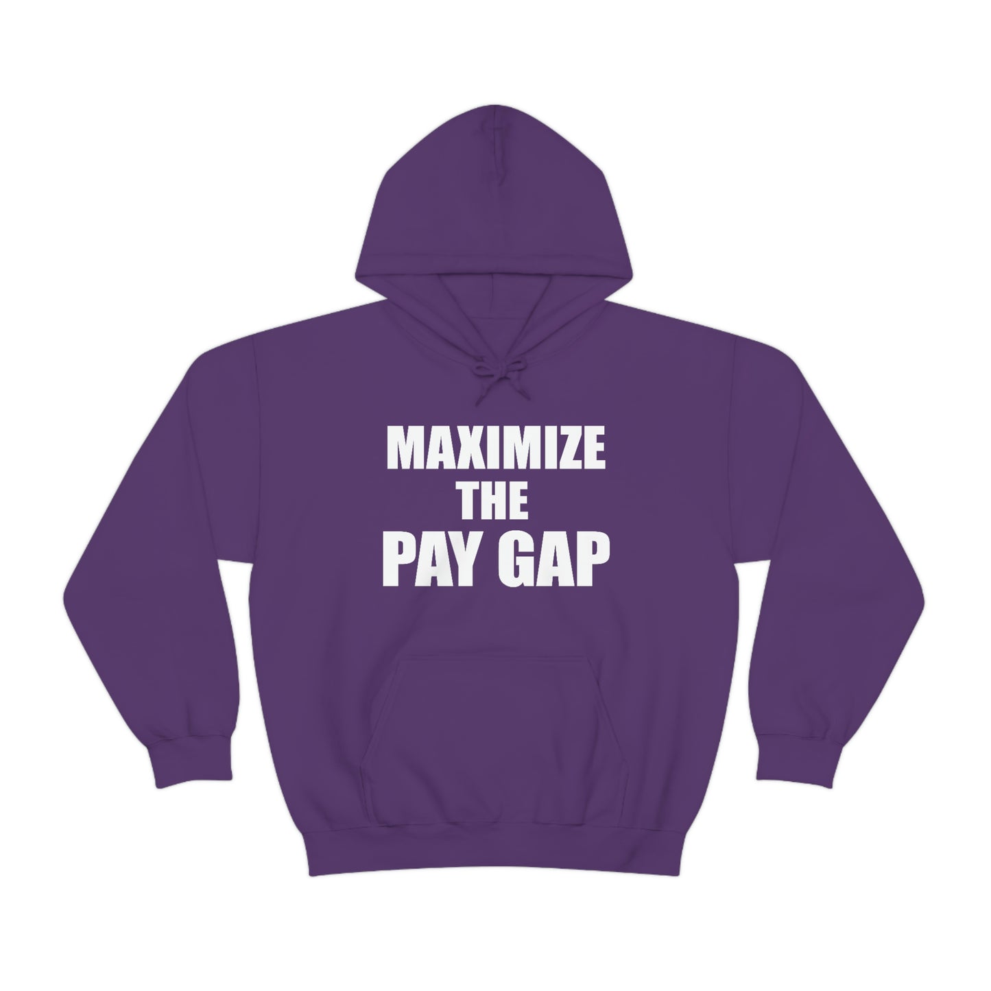 Maximize The Pay Gap Hoodie