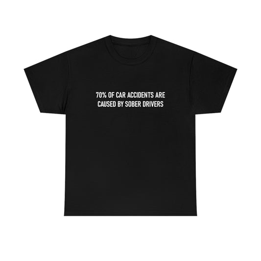 70% of Car Accidents Tee