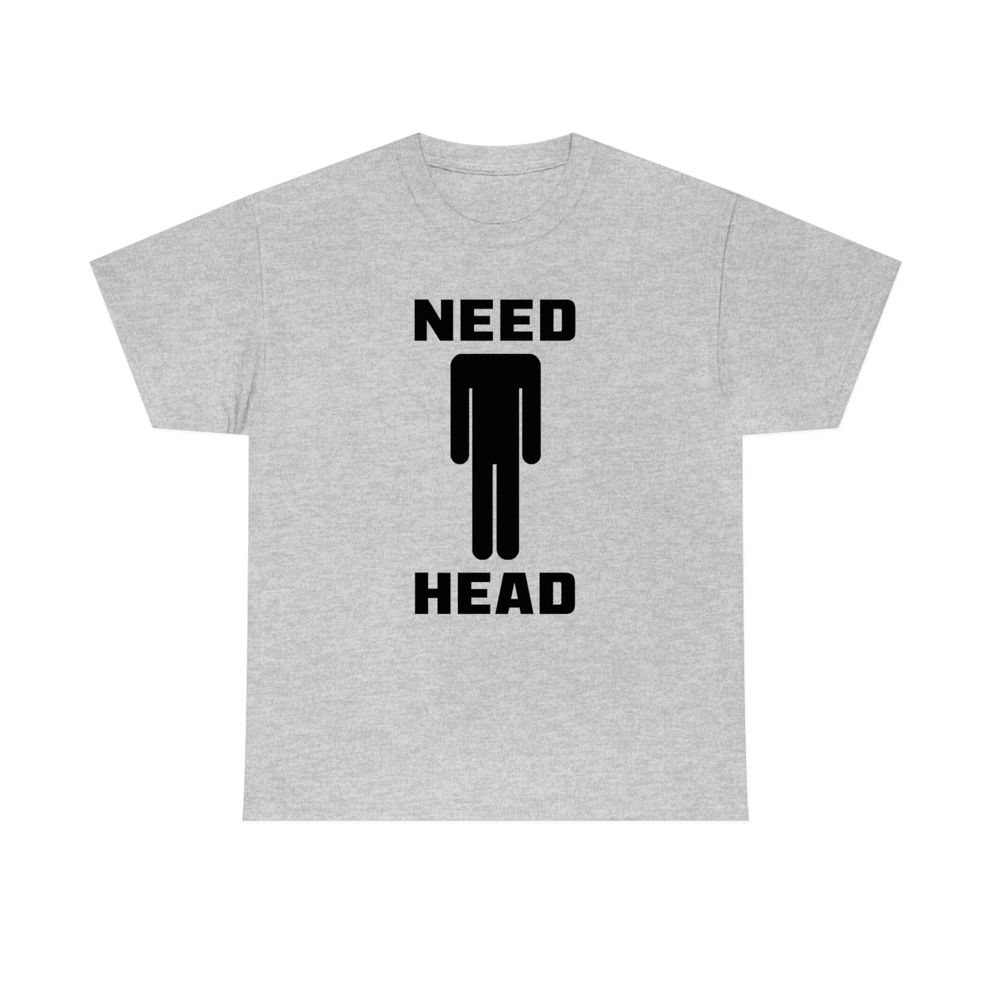 Need Head Tee