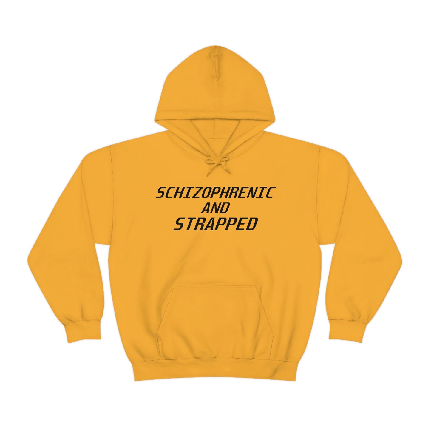 Schizophrenic and Strapped Hoodie