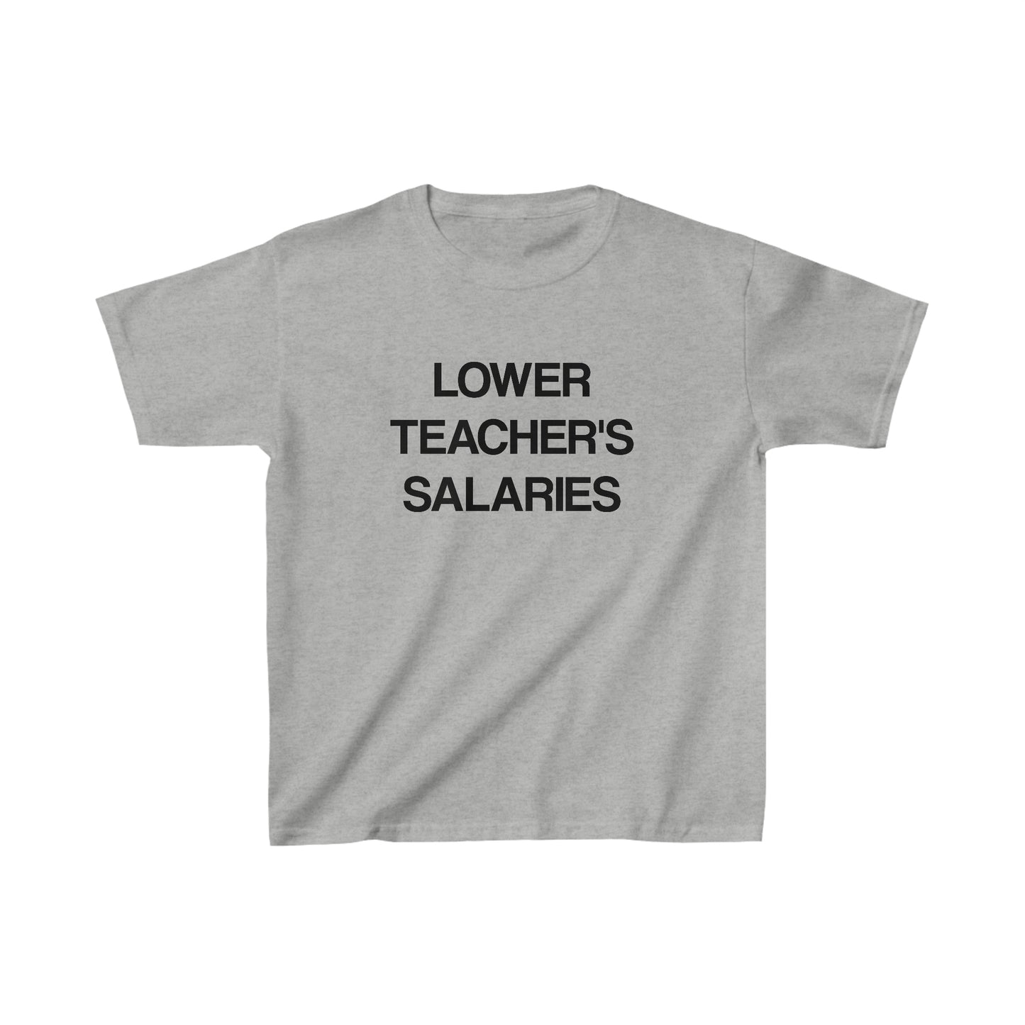 Lower Teacher's Salaries Tee (Kids)