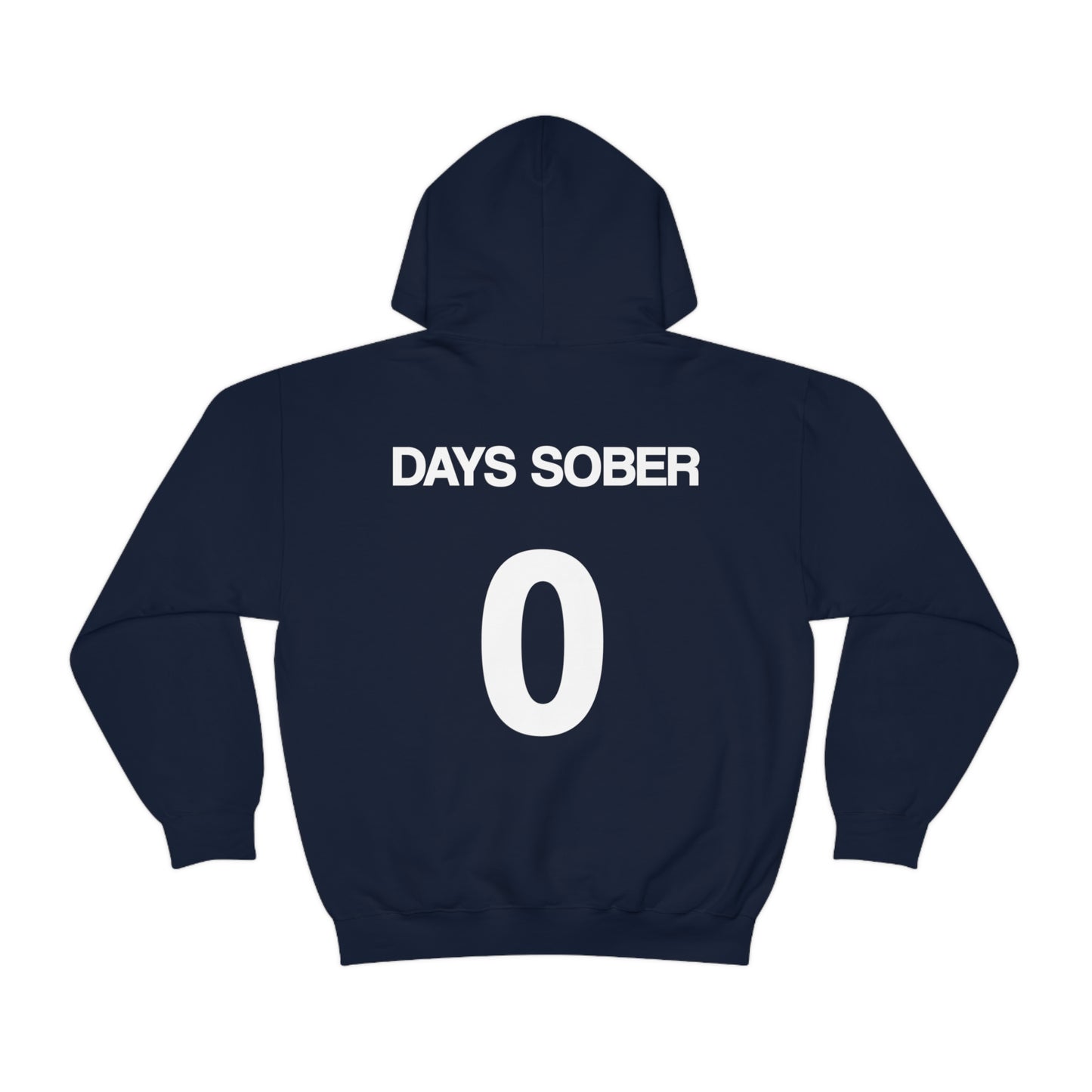 0 Days Sober Hoodie