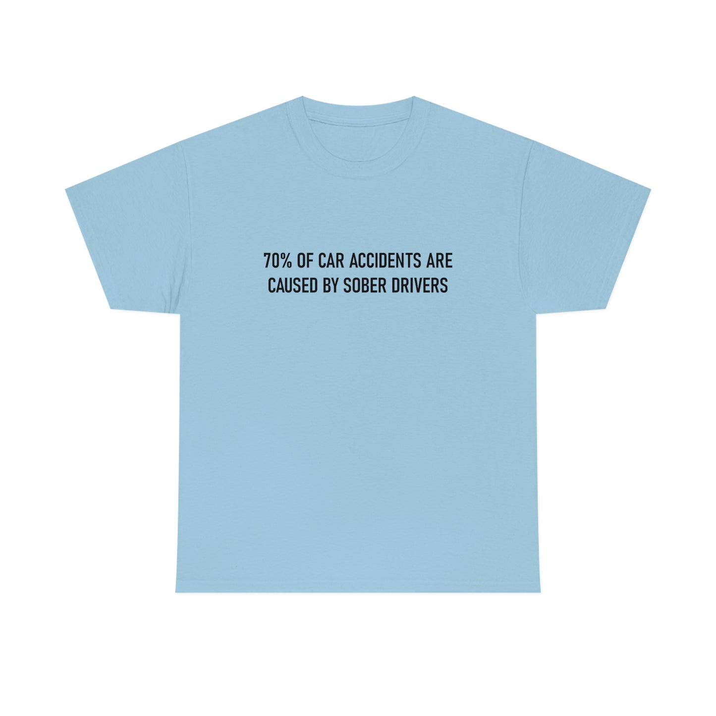 70% of Car Accidents Tee