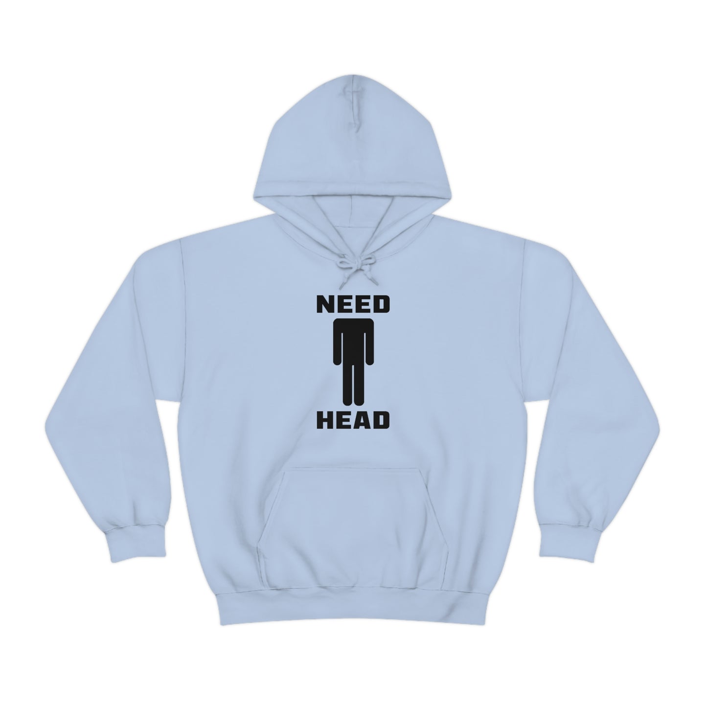 Need Head Hoodie