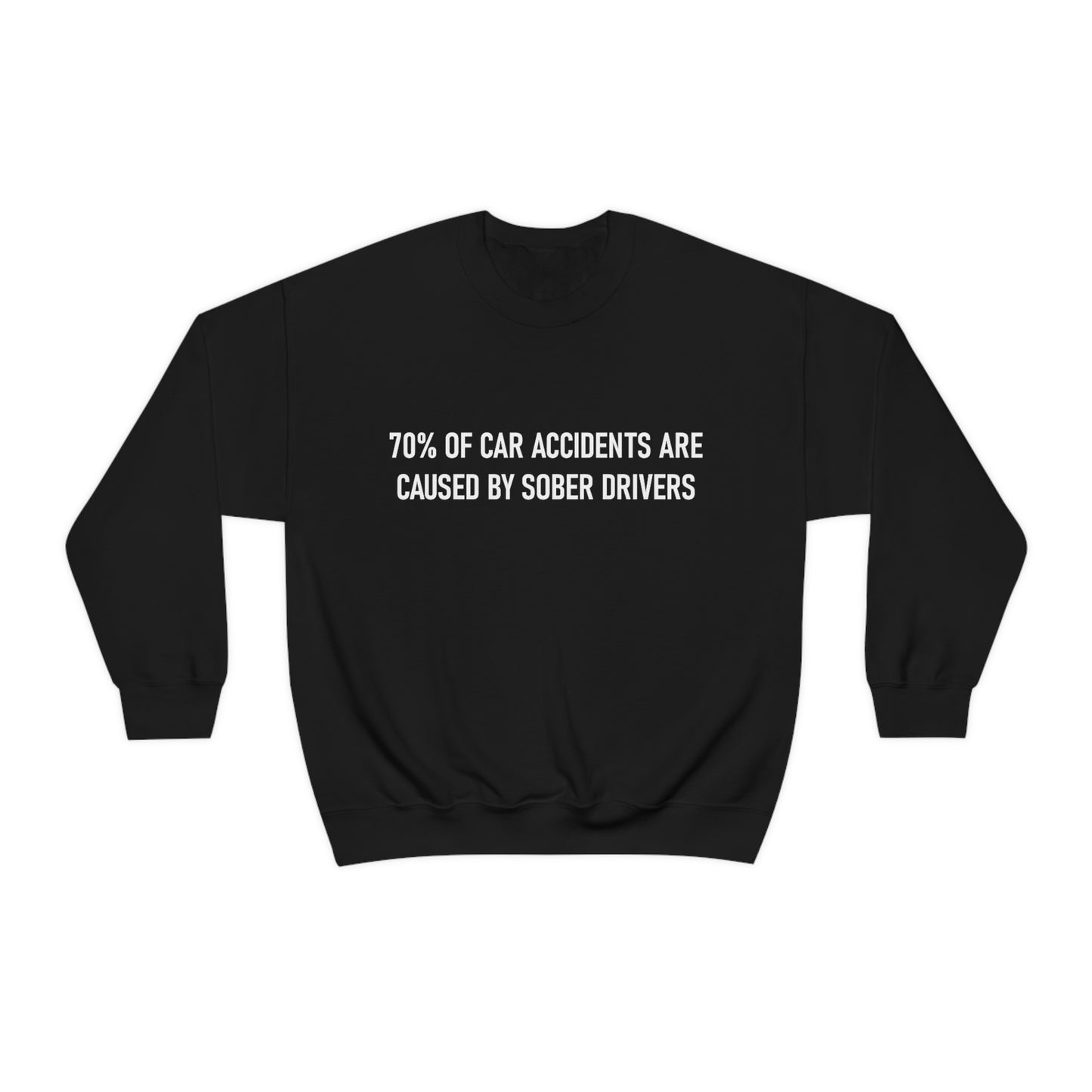 70% of Car Accidents Crewneck