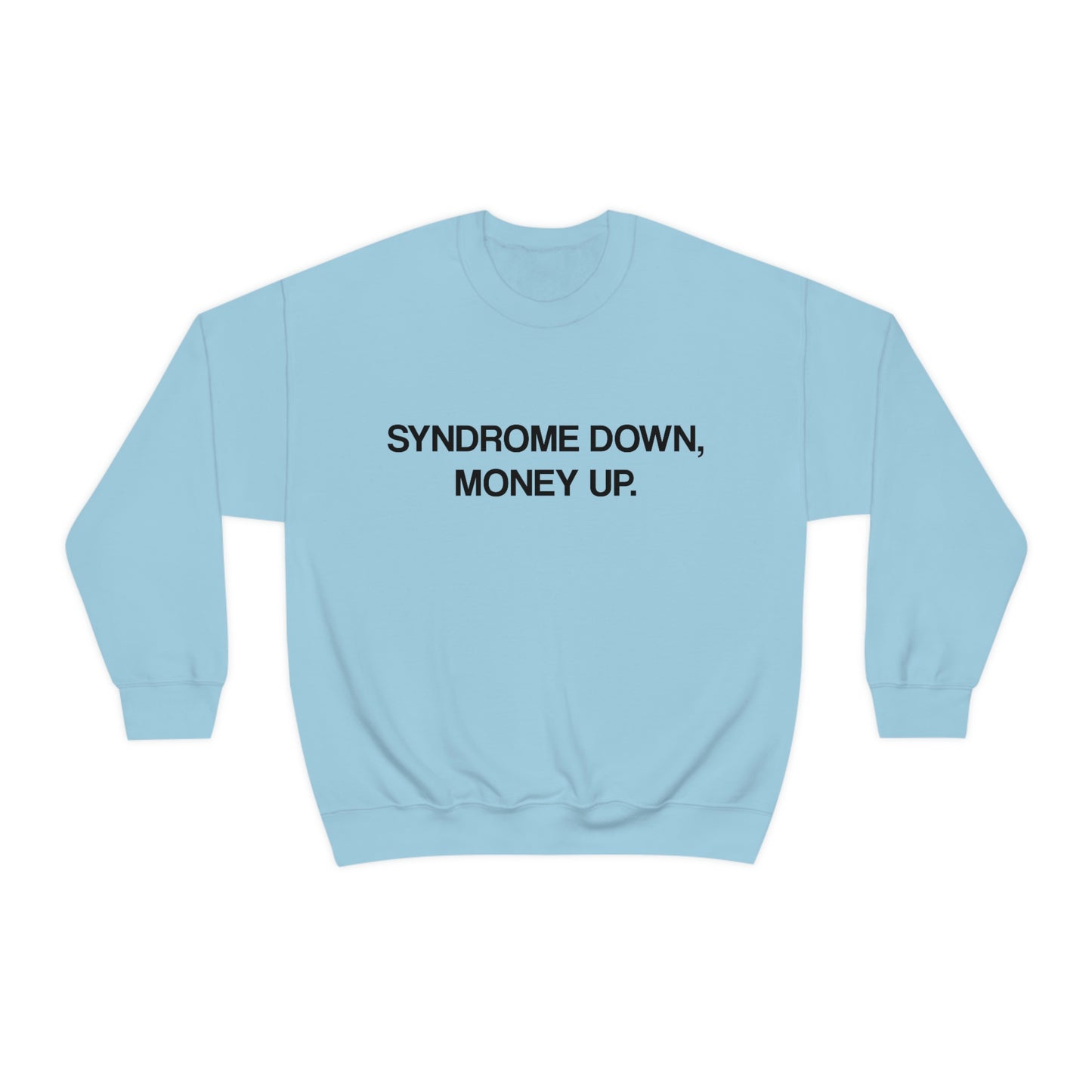 Syndrome Down Money Up Crewneck