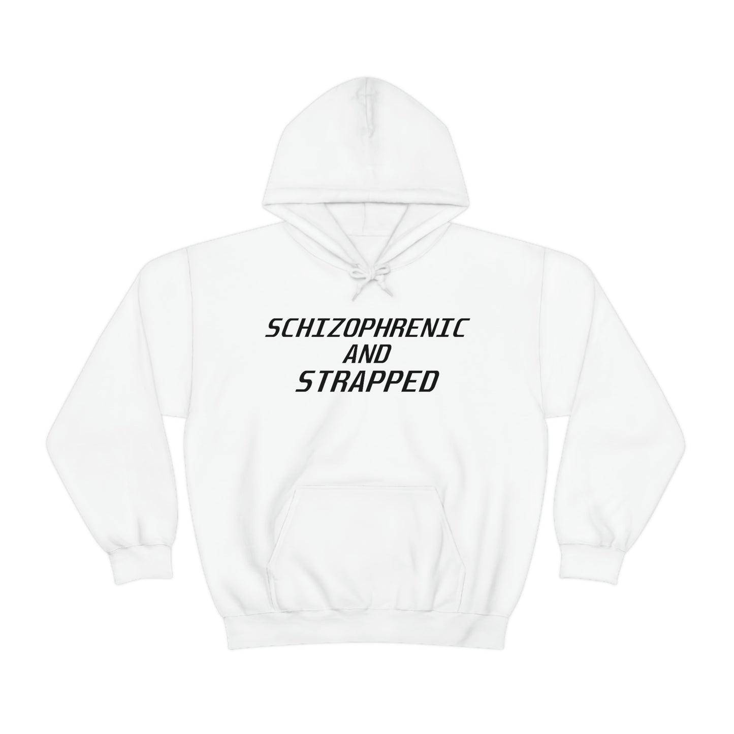 Schizophrenic and Strapped Hoodie