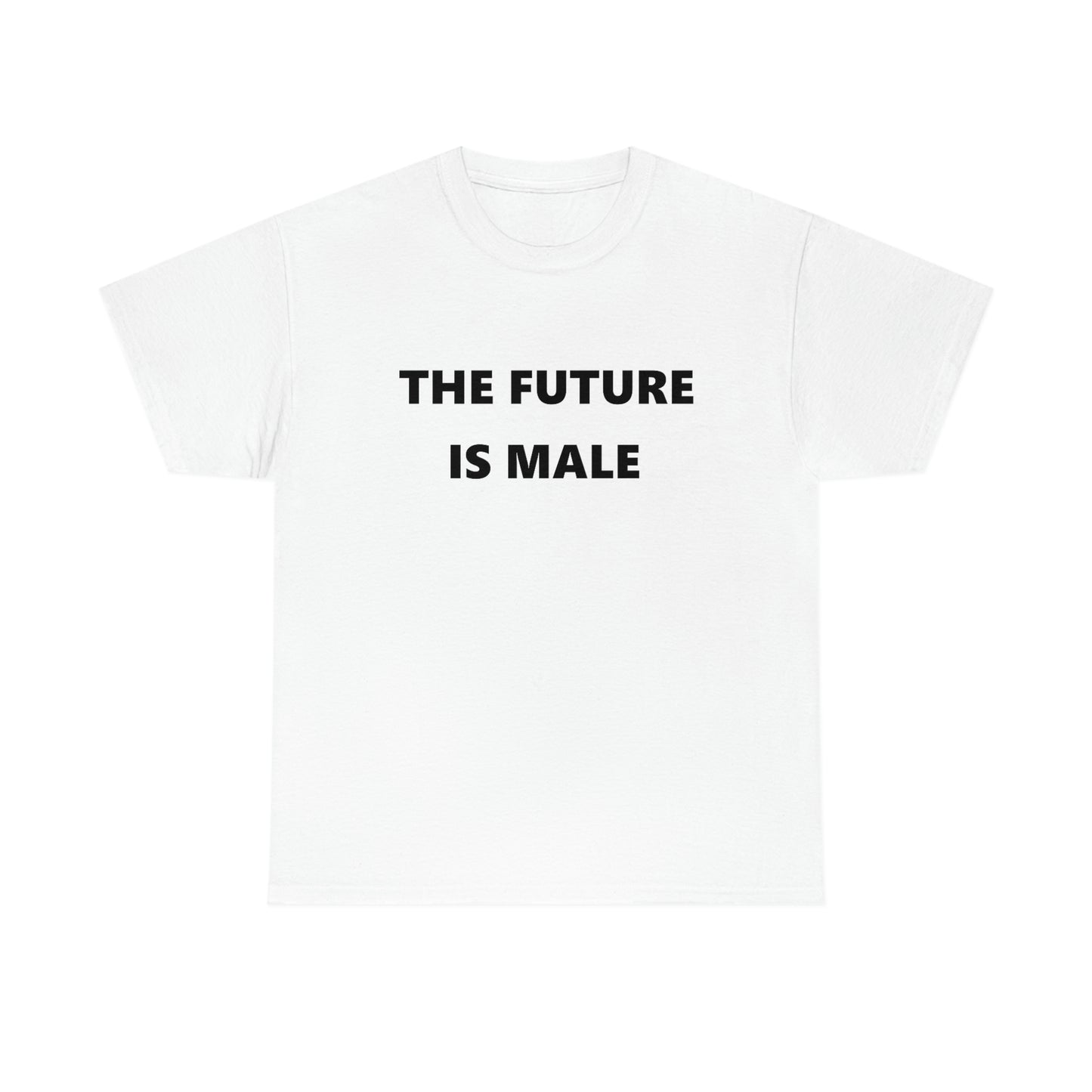 The Future is Male Tee