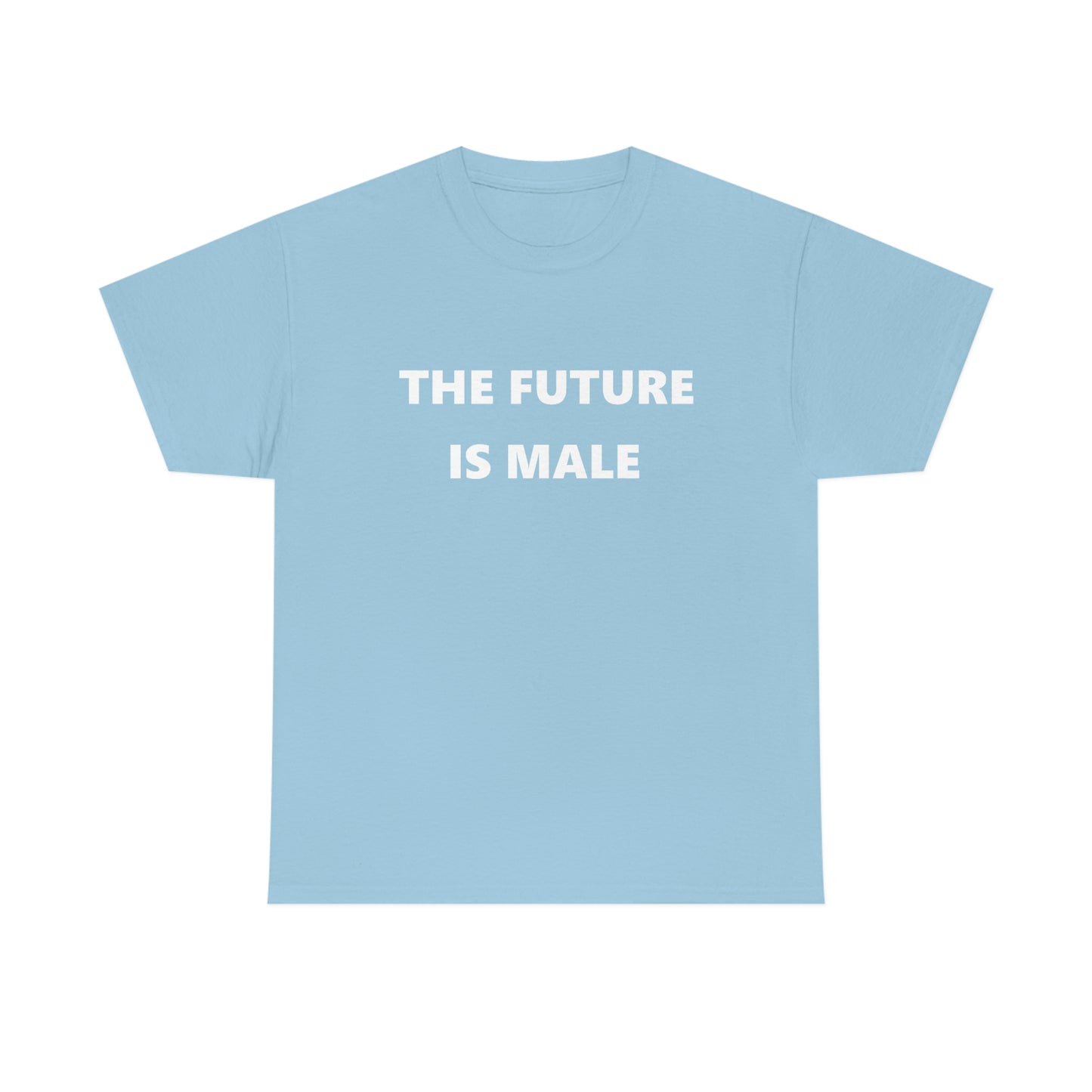 The Future is Male Tee