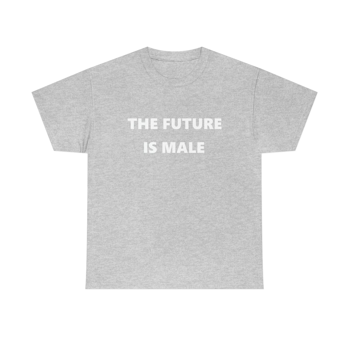 The Future is Male Tee