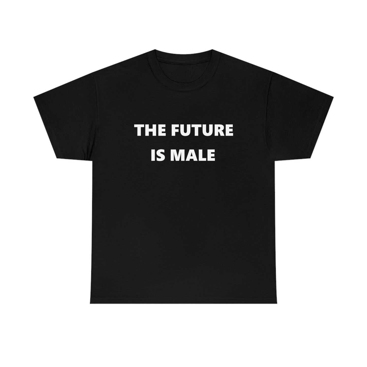 The Future is Male Tee