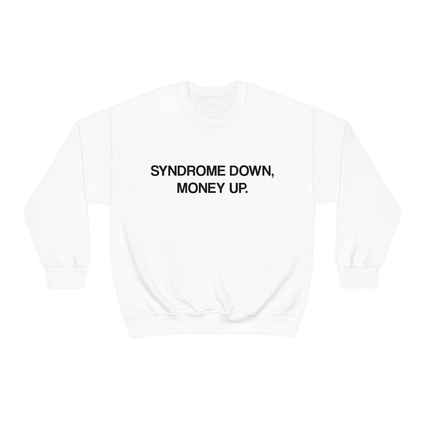 Syndrome Down Money Up Crewneck