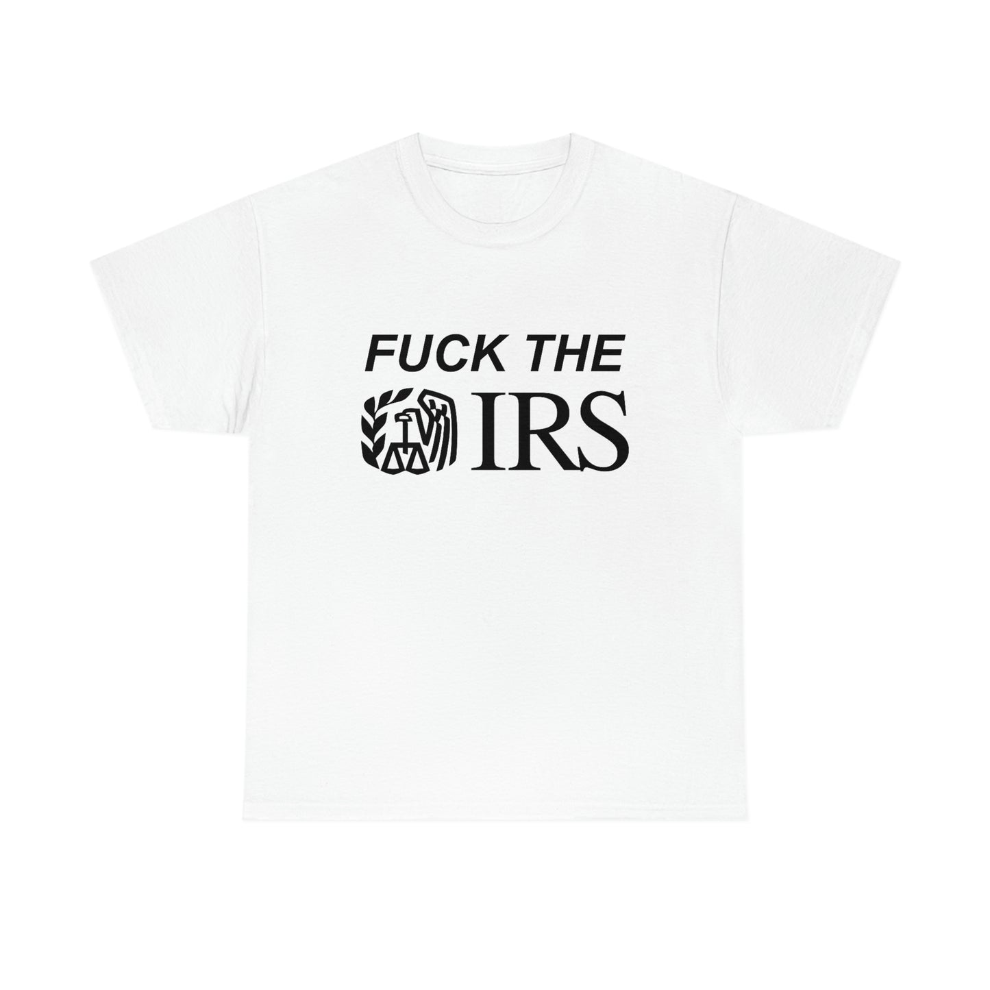 Fuck the IRS Tee