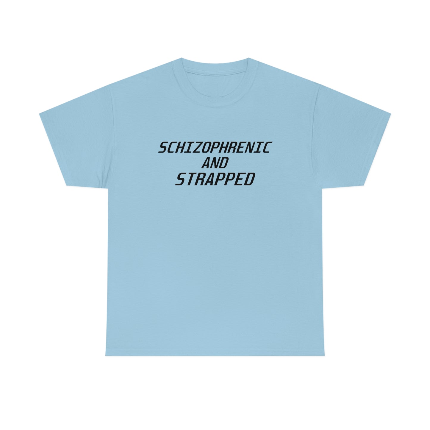 Schizophrenic and Strapped Tee