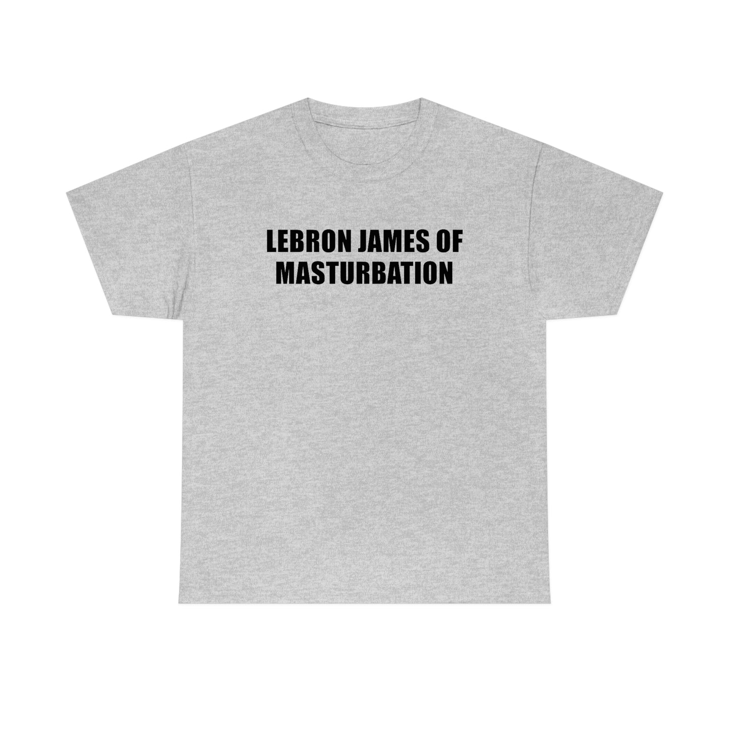 Lebron James of Masturbation Tee