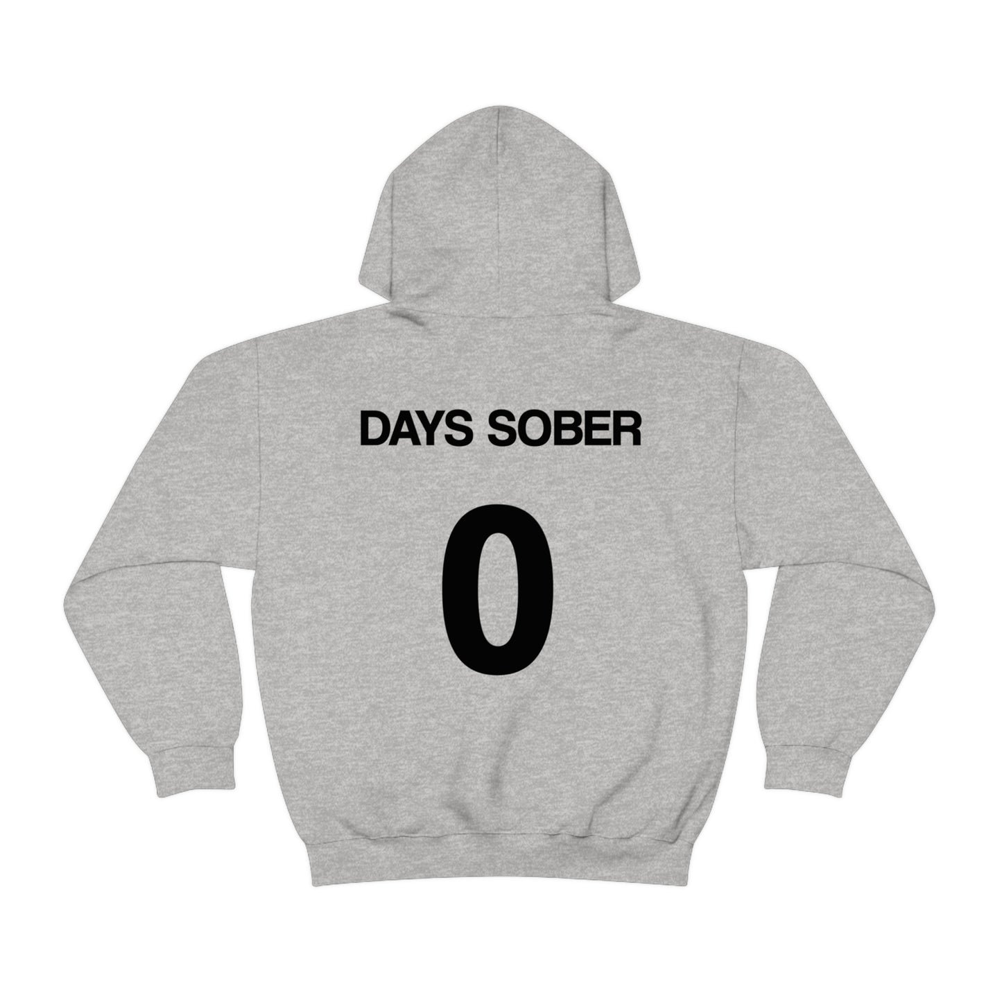 0 Days Sober Hoodie