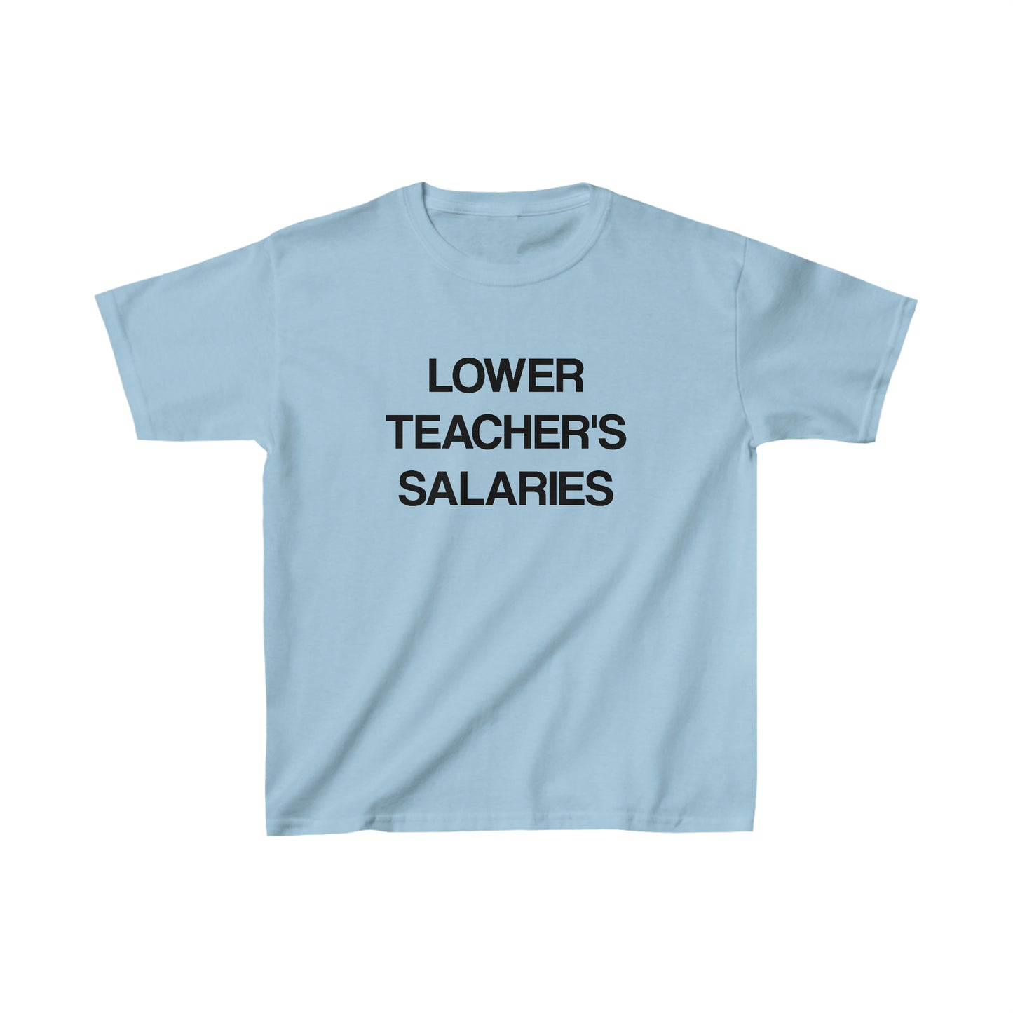 Lower Teacher's Salaries Tee (Kids)